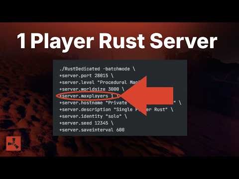 How To Make a Single Player Rust Server