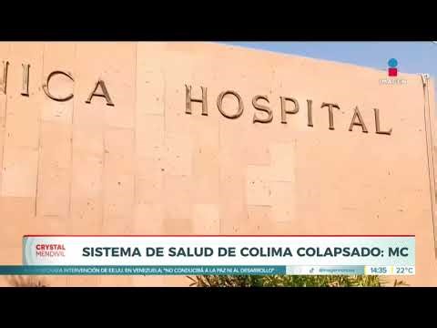 Denuncian que el sector público de salud está colapsado en Colima | Noticias con Crystal Mendivil