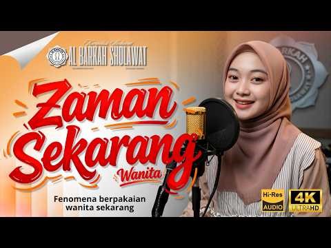 Qasidah Populer "ZAMAN SEKARANG" Cover Terbaru 2026 Full Bass Mantap - Al Barkah