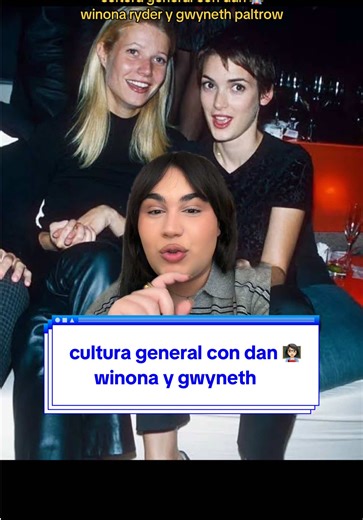 El drama entre Gwyneth Paltrow y Winona Ryder explicado