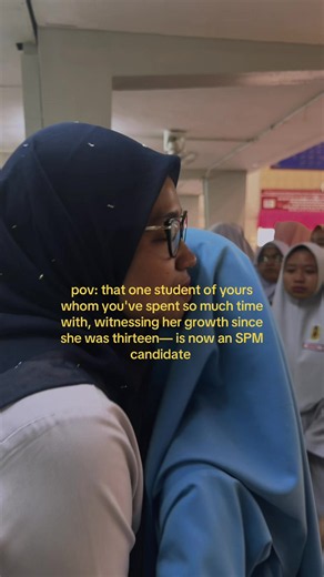 POV: Student You've Mentored Since 13 Is Now an SPM Candidate