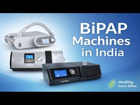 BiPAP Machines in India | Complete Buying Guide, Prices & Uses | Healthy Jeena Sikho