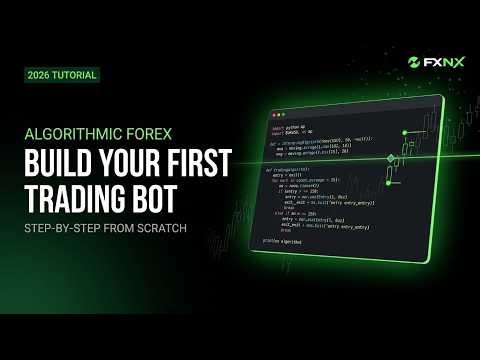 Algorithmic Forex Trading: Build Your First Bot (2026 Guide)
