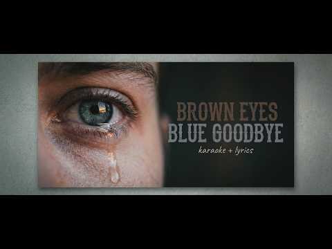 The Most Heartbreaking Color Change | BROWN EYES BLUE GOODBYE (Classic Country Karaoke + Lyrics)