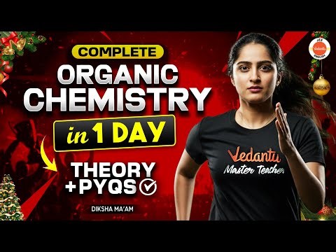 Complete Organic Chemistry In One Day - Theory + PYQs | Class 12 | Diksha Ma'am
