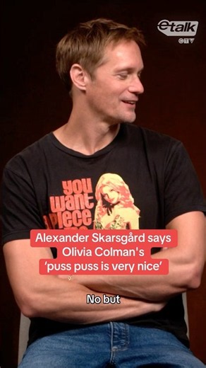‘Wicker’ star Alexander Skarsgård says Olivia Colman's ‘puss puss is very nice’