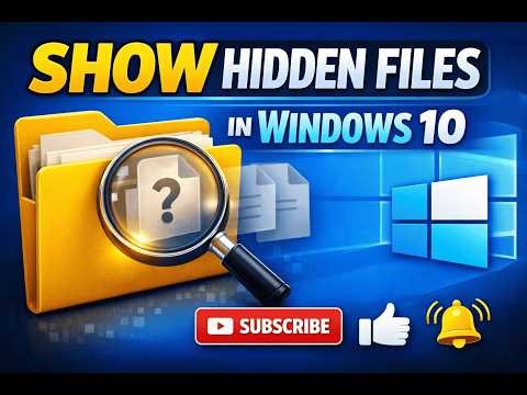 How to Show Hidden Files in Windows 10 (Quick Step-by-Step Guide) 2026