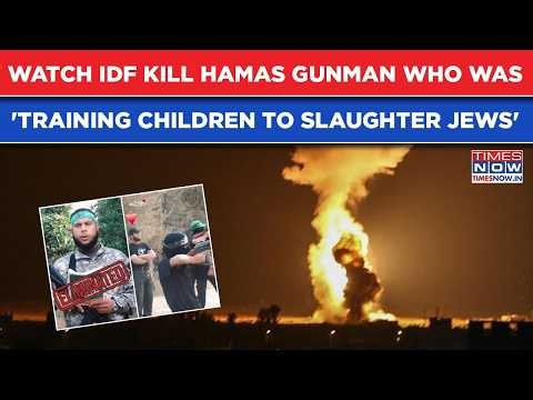 IDF Slays Hamas Terrorist 'Training Children To Slaughter Jews' | Watch Fiery Gaza Airstrike