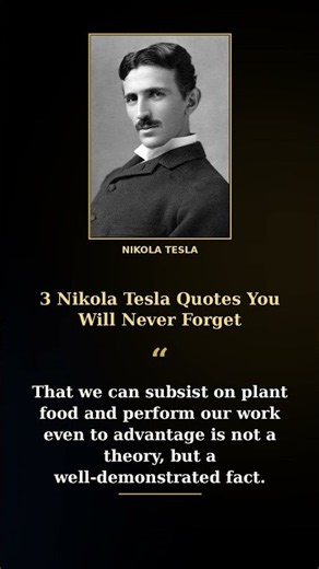 3 Nikola Tesla Quotes You Will Never Forget