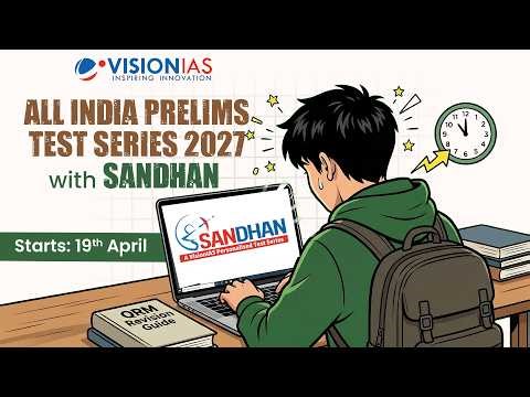 All India GS Prelims Test Series 2027 with Sandhan | Starts: 19 April
