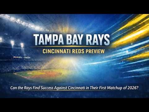 Rays Roundup ”Previewing Cincinnati Reds Series” (Tampa Bay Rays Thoughts & Theories)