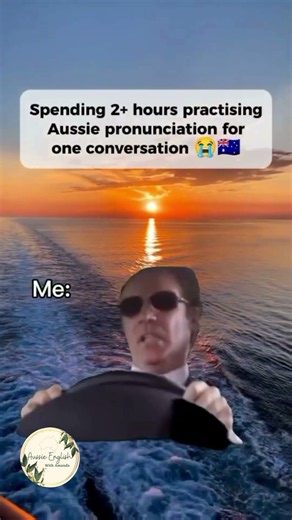 Spending 2+ hours practising Aussie pronunciation for one conversation 😭🇦🇺