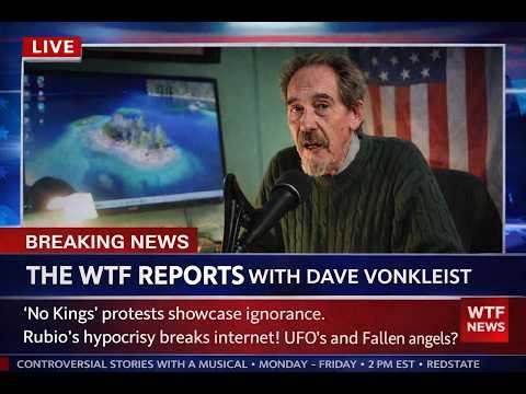 "No Kings" protests showcase ignorance. Rubio's hypocrisy breaks internet! UFO's and Fallen angels?