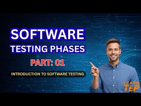 Software Testing Phases – Part 1 | Introduction to Software Testing | Software Testing | TEP