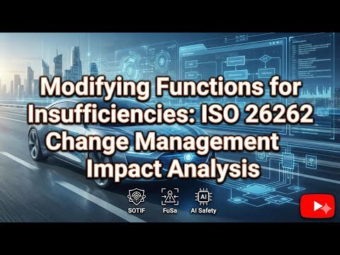 Modifying Functions for Insufficiencies: ISO 26262 Change Management Impact Analysis