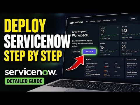 How to deploy ServiceNow - Detailed Guide