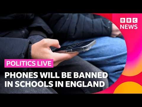 Phones will be banned in schools in England under a new law | BBC Politics Live