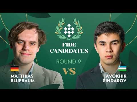 🇩🇪 Matthias Bluebaum — Javokhir Sindarov 🇺🇿 | Round 9 | FIDE Candidates Tournament 2026