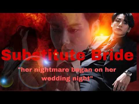 substitue bride // // jk ff // twoshot // last part