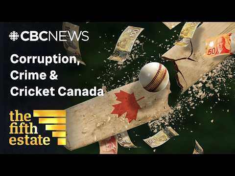 Corruption inside Cricket Canada: Allegations of organized crime infiltration | the fifth estate