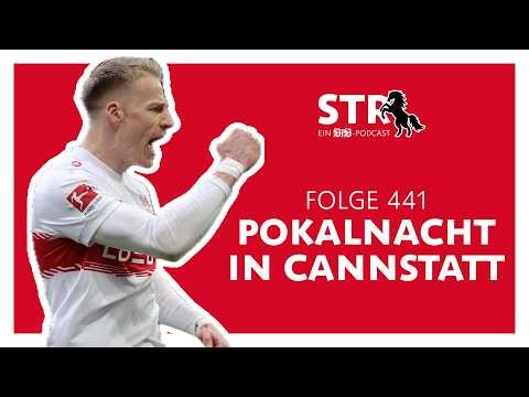VfB STR: Folge 441 | Pokalnacht in Cannstatt