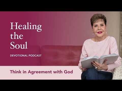 Think in Agreement with God | Healing the Soul Devotional Podcast | Joyce Meyer