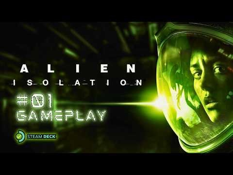 Alien: Isolation | Episode 1 | Gameplay (Steam Deck) | Blind Playthrough