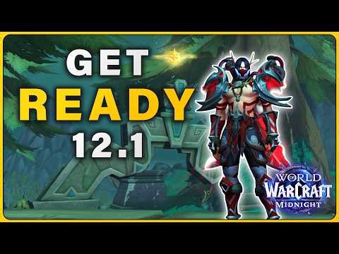 Everything You Need To Prepare NOW for WoW 12.1 Curse of Ula'tek