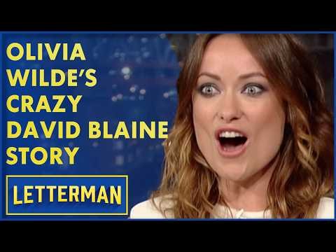 Olivia Wilde's Wild David Blaine Story | David Letterman