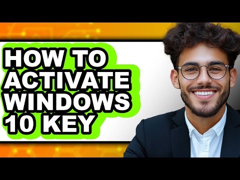 How to Activate Windows 10 Key - Full Guide
