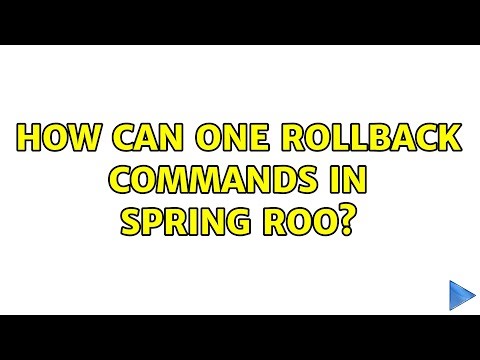 How can one rollback commands in Spring Roo? (3 Solutions!!)