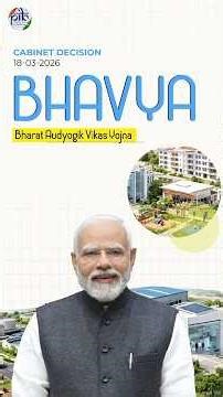 The Union Cabinet has approved the Bharat Industrial Development Programme (BHAVYA)