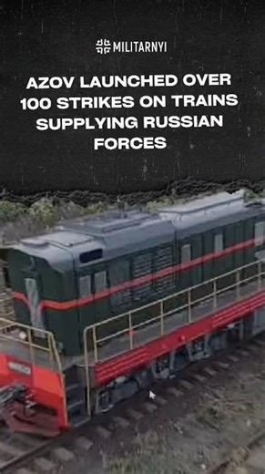 Azov launched over 100 strikes on trains supplying Russian forces
