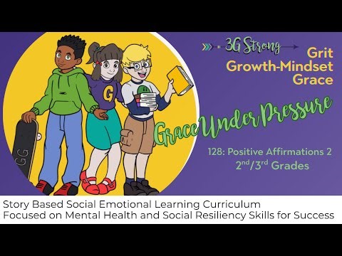128. 2nd/3rd Grades -- Topic 7: Grace Under Pressure-- Positive Affirmations 2