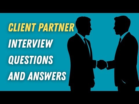 Client Partner Interview Questions and Answers