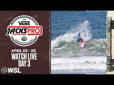 🔴 LIVE - 2026 Vans Jack's Surfboards Pro Presented by 805 - Day 3