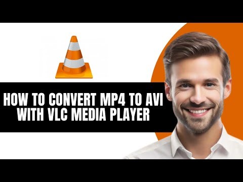 HOW TO CONVERT MP4 TO AVI WITH VLC MEDIA PLAYER FULL 2026 GUIDE