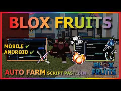 BLOX FRUITS Script No Key AUTO FARM, FAST ATTACK, SEA EVENT, SPAWN FRUIT, AUTO RAID, DF MASTERY, V4