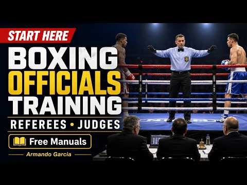 START HERE: Professional Boxing Officials Training | Referees, Judges & Manuals