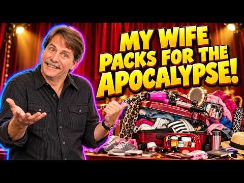 My Wife Packs for the Apocalypse! | Jeff Foxworthy Stand Up