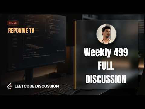 Leetcode Weekly Contest 499— Solution Discussion with Anirudh