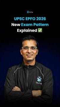 UPSC EPFO 2026 Exam Pattern Explained | UPSC EPFO APFC & EO/AO Paper Pattern