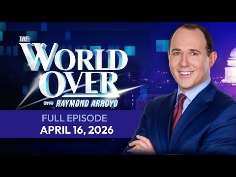 The World Over | Full Episode: PRESIDENT vs. POPE, SCALIA VOL. 2 | April 16, 2026