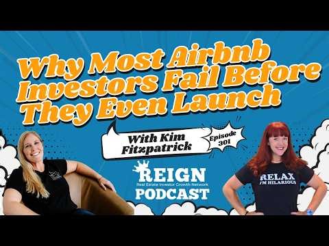 301 - Why Most Airbnb Investors Fail Before They Even Launch with Kim Fitzpatrick