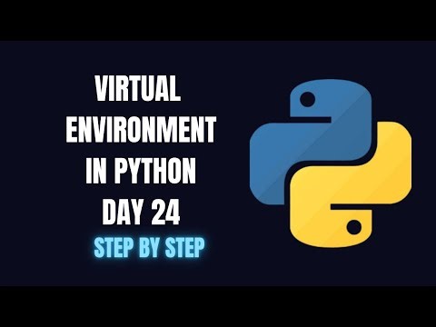 Python Day 24: Python Virtual Environment (venv) Explained|Step by Step| Beginner Friendly|MusKernel
