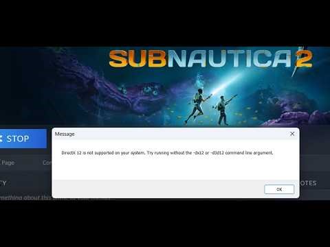 Fix Subnautica 2 Error DirectX 12 Is Not Supported On Your System Try Running Without -dx12/-d3d12