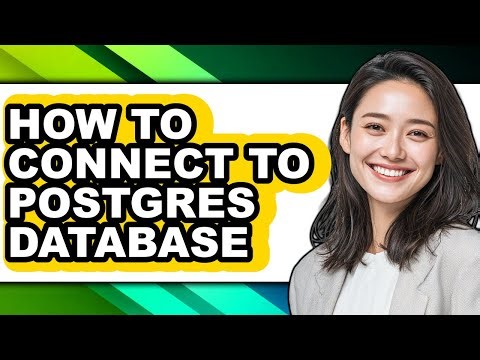 How to Connect to Postgres Database - Easy Guide