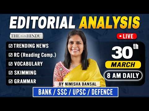 Editorial Analysis | 30th March, 2026 | Vocab, Grammar, Reading, Skimming | Nimisha Bansal