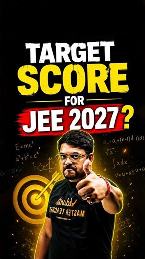 🎯 JEE 2027 Target Score Kitna Hona Chahiye? #jee #jee2027 #iitjee #jeemains #jeeadvanced #cutoff