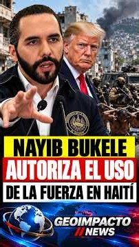 BUKELE AUTORIZA EL USO DE LA FUERZA EN HAITÍ 🚨 Operación Rescate en Haití no se detiene